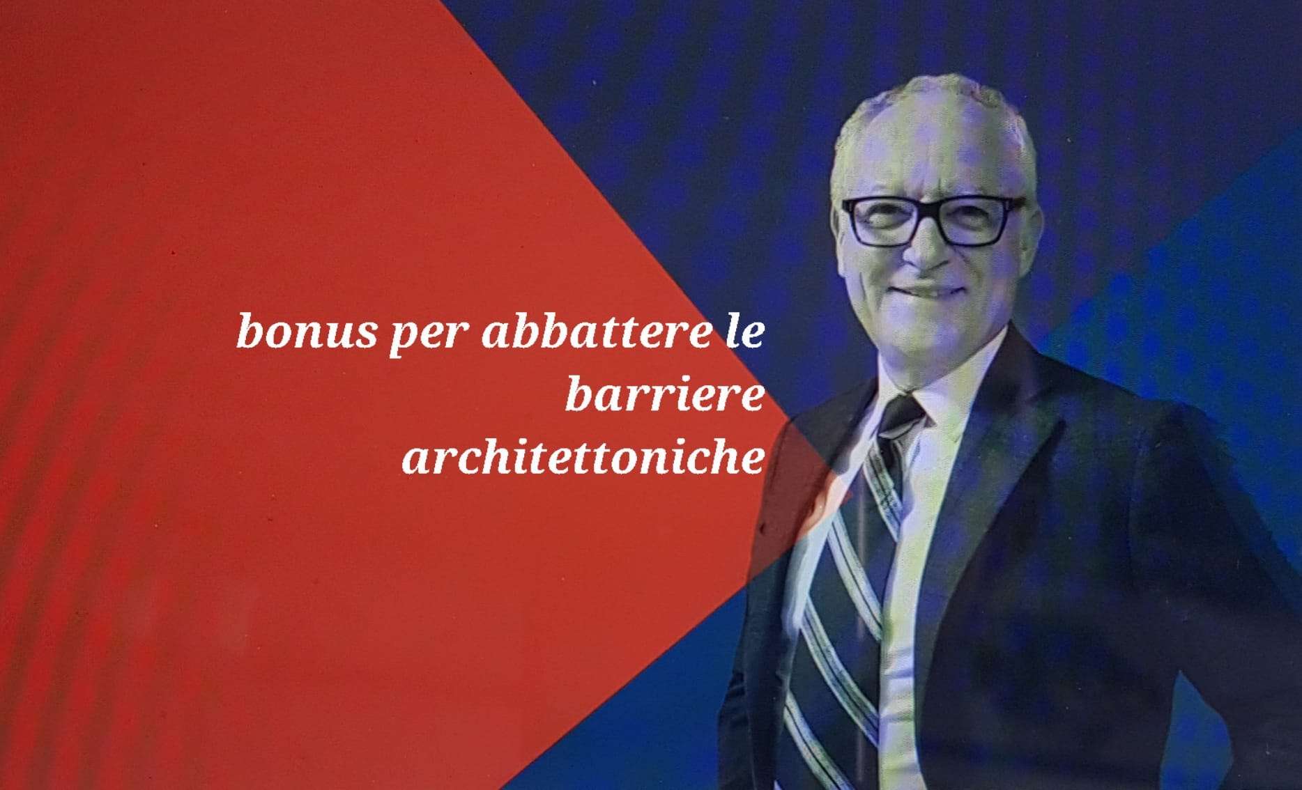BARRIERE ARCHITETTONICHE – BONUS EDILIZI ANNO 2022