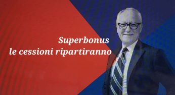 Superbonus – Finalmente buone notizie – Mercato delle cessioni pronto a ripartire