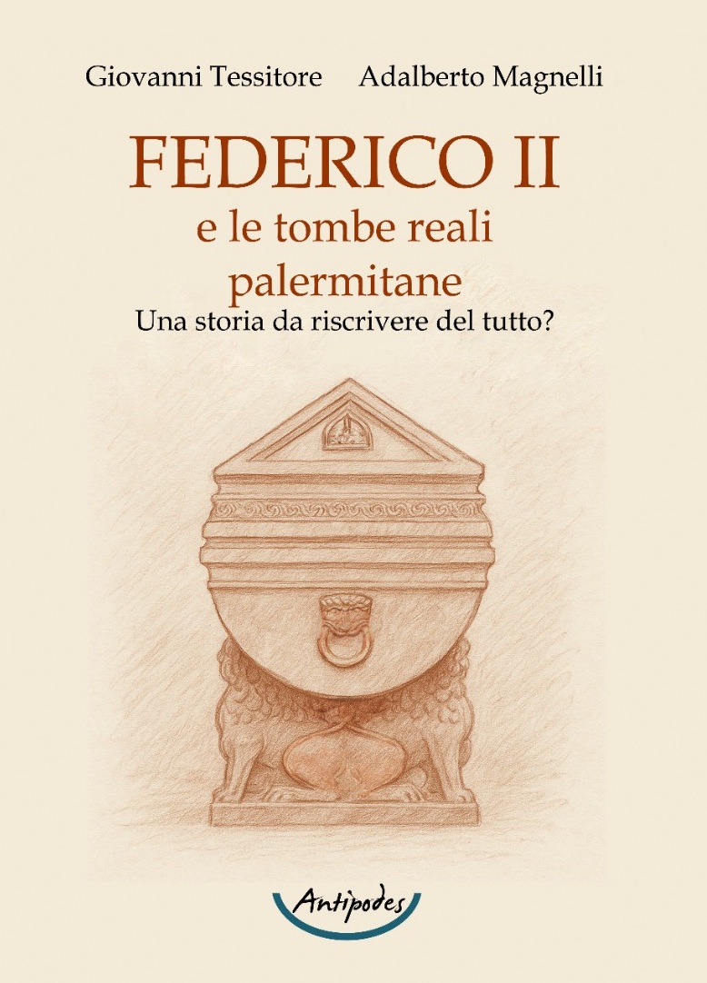 A Palermo si presenta il libro “Federico II e le tombe reali palermitane”