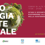 Ecologia integrale, un corso di alta formazione per affrontare le sfide della sostenibilità
